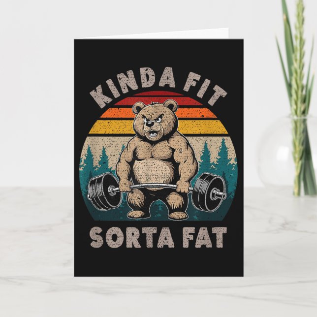 Kinda Fit Sorta Fat - Funny Gym Bear Weightlifting Card (Front)