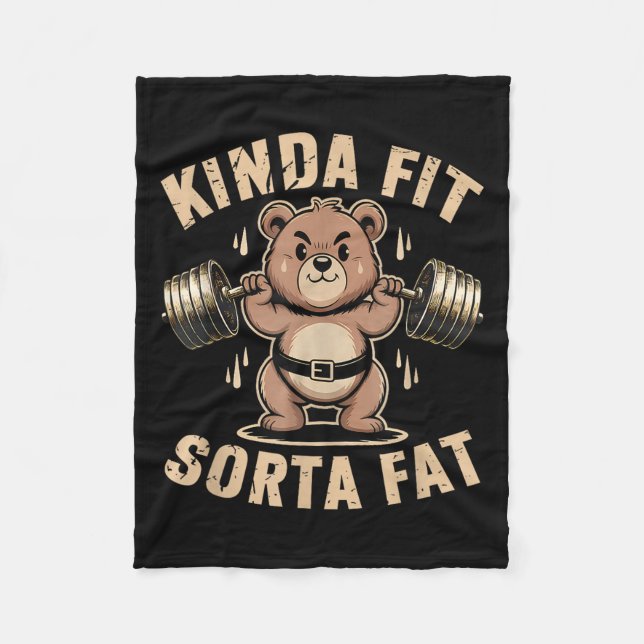 Kinda Fit Sorta Fat - Funny Gym Bear Weightlifting Fleece Blanket (Front)