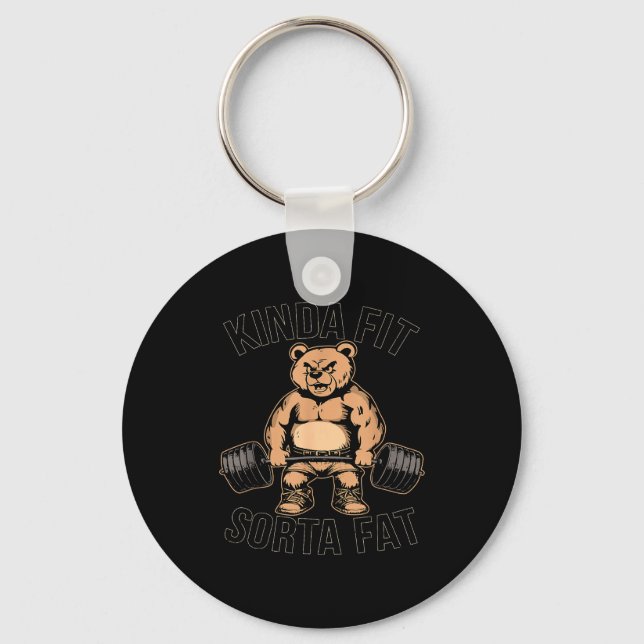 Kinda Fit Sorta Fat - Funny Gym Bear Weightlifting Key Ring (Front)