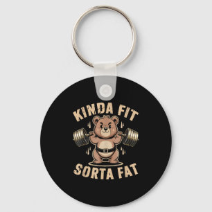 Kinda Fit Sorta Fat - Funny Gym Bear Weightlifting Key Ring