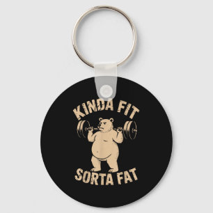 Kinda Fit Sorta Fat - Funny Gym Bear Weightlifting Key Ring