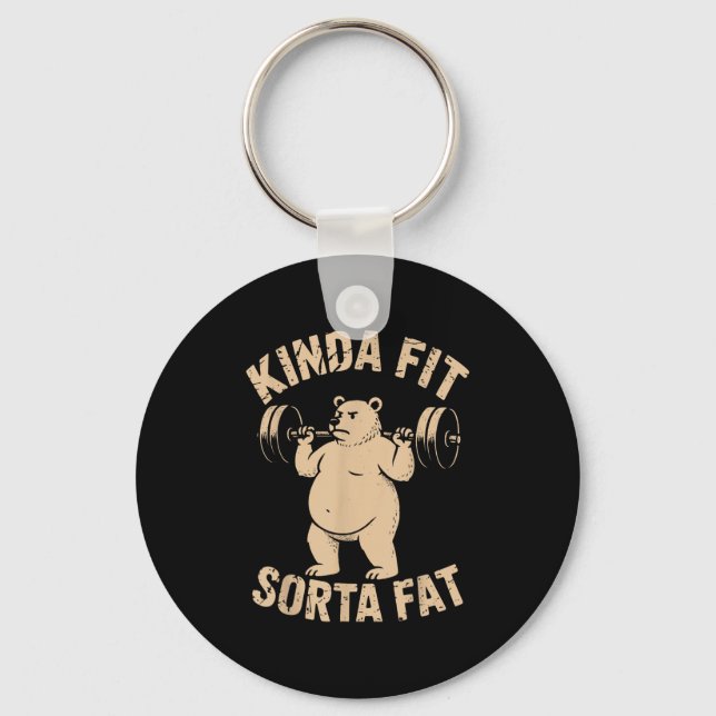 Kinda Fit Sorta Fat - Funny Gym Bear Weightlifting Key Ring (Front)