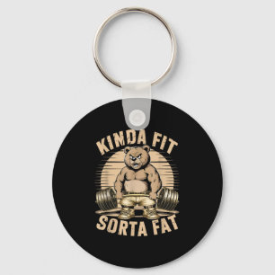 Kinda Fit Sorta Fat - Funny Gym Bear Weightlifting Key Ring