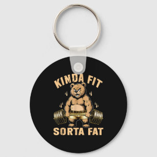 Kinda Fit Sorta Fat - Funny Gym Bear Weightlifting Key Ring