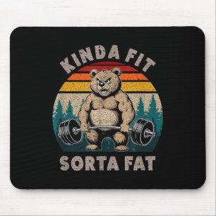 Kinda Fit Sorta Fat - Funny Gym Bear Weightlifting Mouse Pad