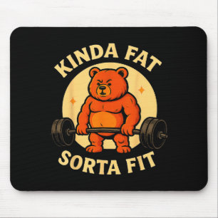 Kinda Fit Sorta Fat - Funny Gym Bear Weightlifting Mouse Pad