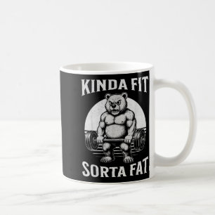 Kinda Fit Sorta Fat Funny Gym Bear Werlifting  Coffee Mug