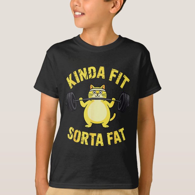 Kinda Fit Sorta Fat - Funny Gym Cat Weightlifting  T-Shirt (Front)
