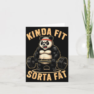 Kinda Fit Sorta Fat - Funny Gym Panda Weightliftin Card