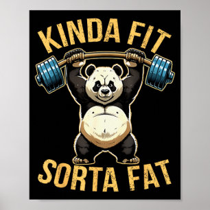Kinda Fit Sorta Fat Funny Gym Panda Weightlifting Poster