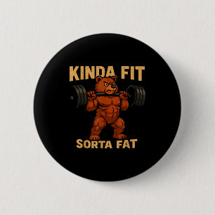 Kinda Fit Sorta Fat Strong Cartoon Bear Gym Funny  6 Cm Round Badge