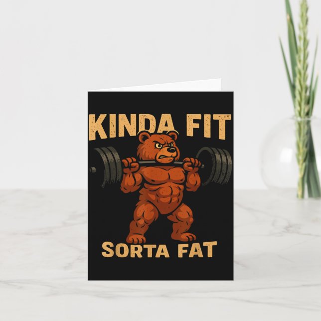 Kinda Fit Sorta Fat Strong Cartoon Bear Gym Funny  Card (Front)