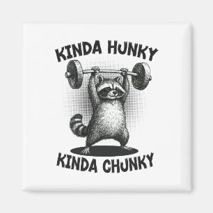 Kinda Hunky Kinda Chunky Funny Racoon Powerlifting Magnet