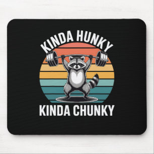 Kinda Hunky Kinda Chunky Funny Racoon Powerlifting Mouse Pad