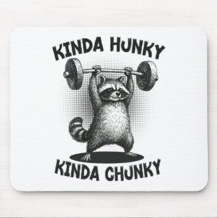 Kinda Hunky Kinda Chunky Funny Racoon Powerlifting Mouse Pad