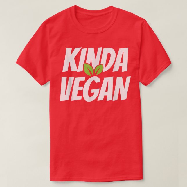 Kinda Vegan Powered By Veganism Funny Vegetarian  T-Shirt (Design Front)