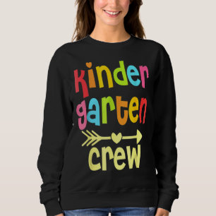 Kinder Crew  Kindergarten Teacher 1st Day Of Schoo Sweatshirt