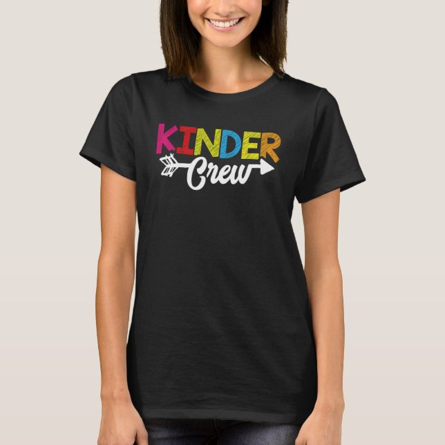Kinder Crew  Kindergarten Teacher 1st Day Of Schoo T-Shirt (Front)