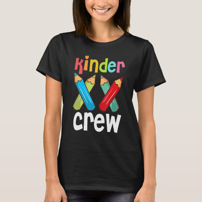 Kinder Crew Kindergarten Teacher 1st Day Of School T-Shirt (Front)