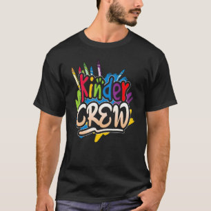 Kinder Crew Kindergarten Teacher 1st Day Of School T-Shirt