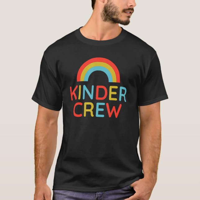Kinder Crew   Kindergarten Teacher First Day of Sc T-Shirt (Front)