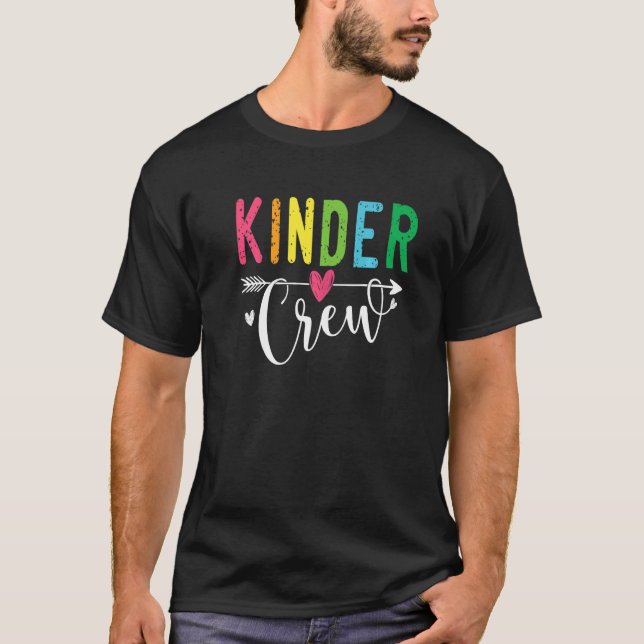 Kinder Crew  Kindergarten Teachers First Day Of Sc T-Shirt (Front)