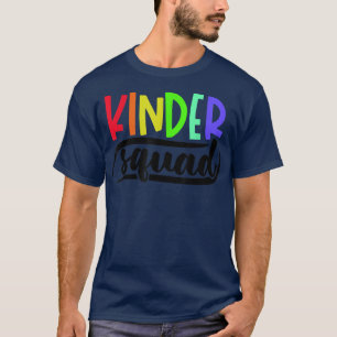 Kinder Squad Design For Kindergarten Teacher Stude T-Shirt