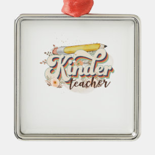 Kinder Teacher Metal Ornament