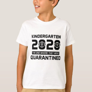 kindergarten 2020 quarantined T-Shirt