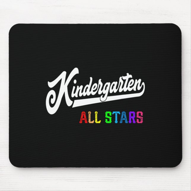 Kindergarten All Stars Teacher Team Back To School Mouse Pad (Front)