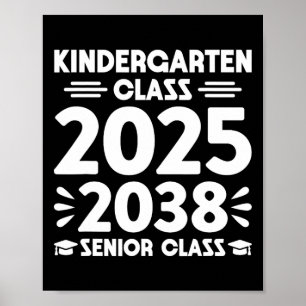 Kindergarten Cl Of 2025 Future Senior Cl Of 2038  Poster