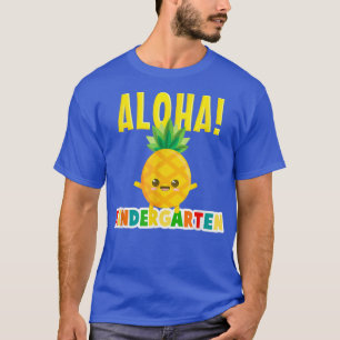 Kindergarten Cool Aloha Pineapple Happy First Day  T-Shirt