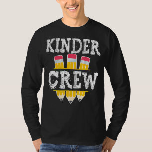 Kindergarten Crew Kindergarten Teacher 1st Day Of T-Shirt