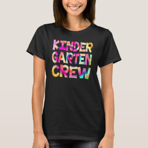Kindergarten Crew Tie Dye Back To School Teacher S T-Shirt