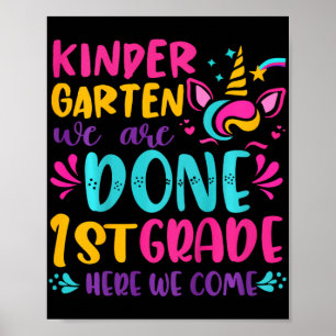 Kindergarten Done 1st Grade Last Day Of School Gra Poster