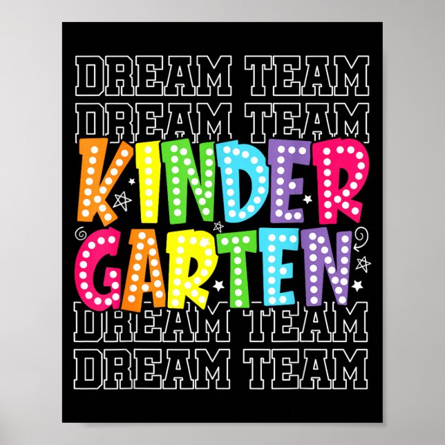 Kindergarten Dream Team First Day Of School Back Poster (Front)