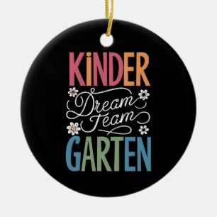 Kindergarten Dream Team Teacher Back to School Ceramic Ornament