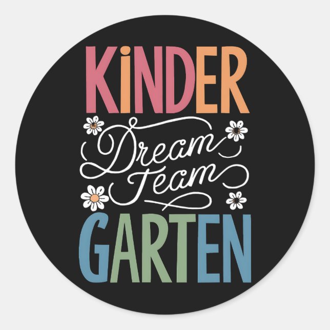 Kindergarten Dream Team Teacher Back to School  Classic Round Sticker (Front)