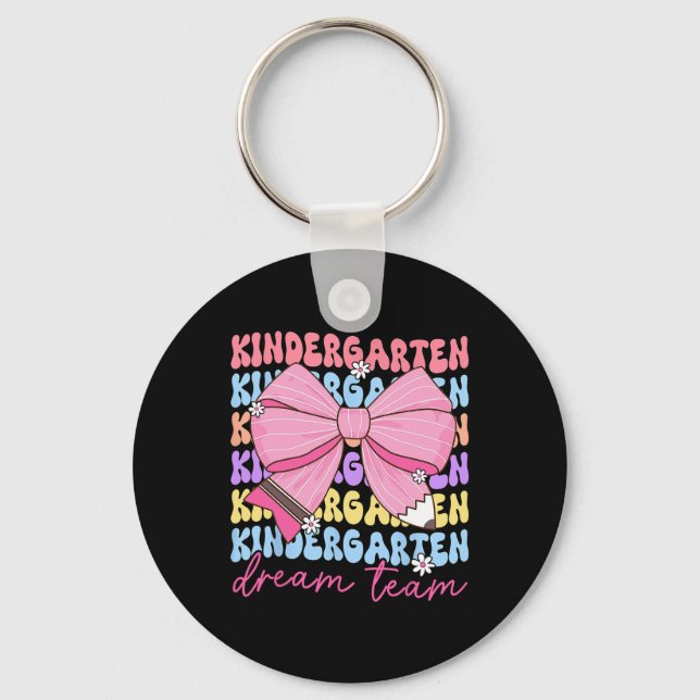 Kindergarten Dream Team Teacher Bow Back To School Key Ring (Front)