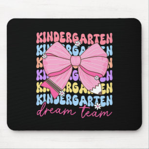 Kindergarten Dream Team Teacher Bow Back To School Mouse Pad