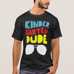 Kindergarten Dude Back to School First Day of Sch T-Shirt
