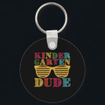 Kindergarten Dude Back To School Funny First Day O Key Ring<br><div class="desc">Kindergarten Dude Back To School Funny First Day Of School</div>