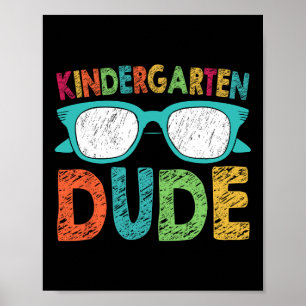 Kindergarten Dude Back To School Kindergarten Dude Poster