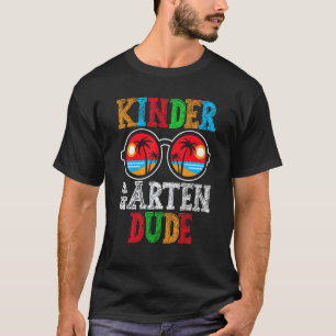 Kindergarten Dude Back To School Students Teachers T-Shirt