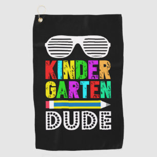 Kindergarten Dude First Day Back Golf Towel