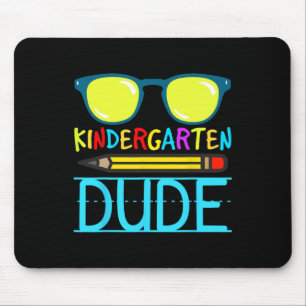 Kindergarten Dude Fun First Day Ck To School Stude Mouse Pad