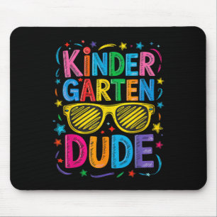 Kindergarten Dude Funny First Day Back To School S Mouse Pad