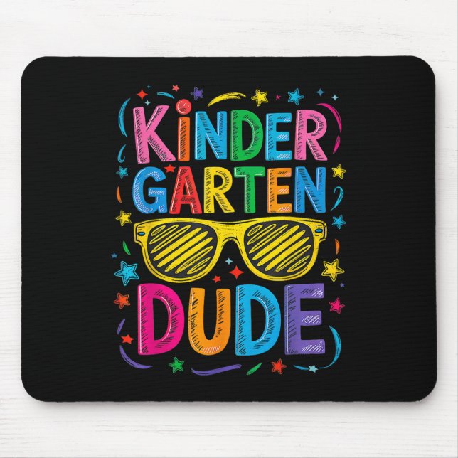Kindergarten Dude Funny First Day Back To School S Mouse Pad (Front)