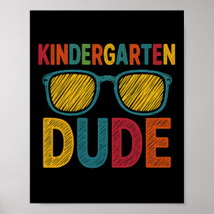 Kindergarten Dude Funny First Day Back To School S Poster