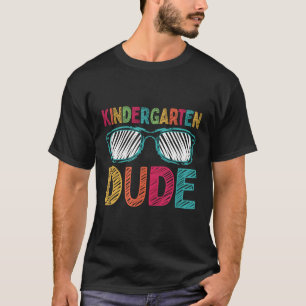 Kindergarten Dude Funny First Day Back To School S T-Shirt